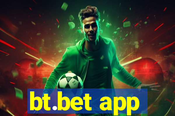 bt.bet app